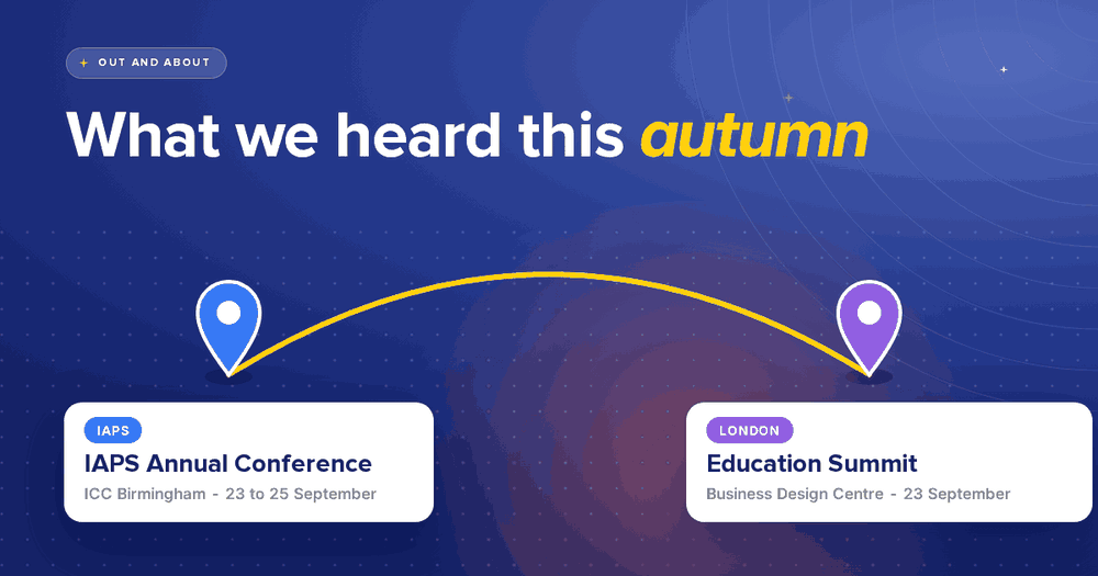 Route map from the IAPS Annual Conference in Birmingham to the Education Summit in London, with the headline What we heard this autumn